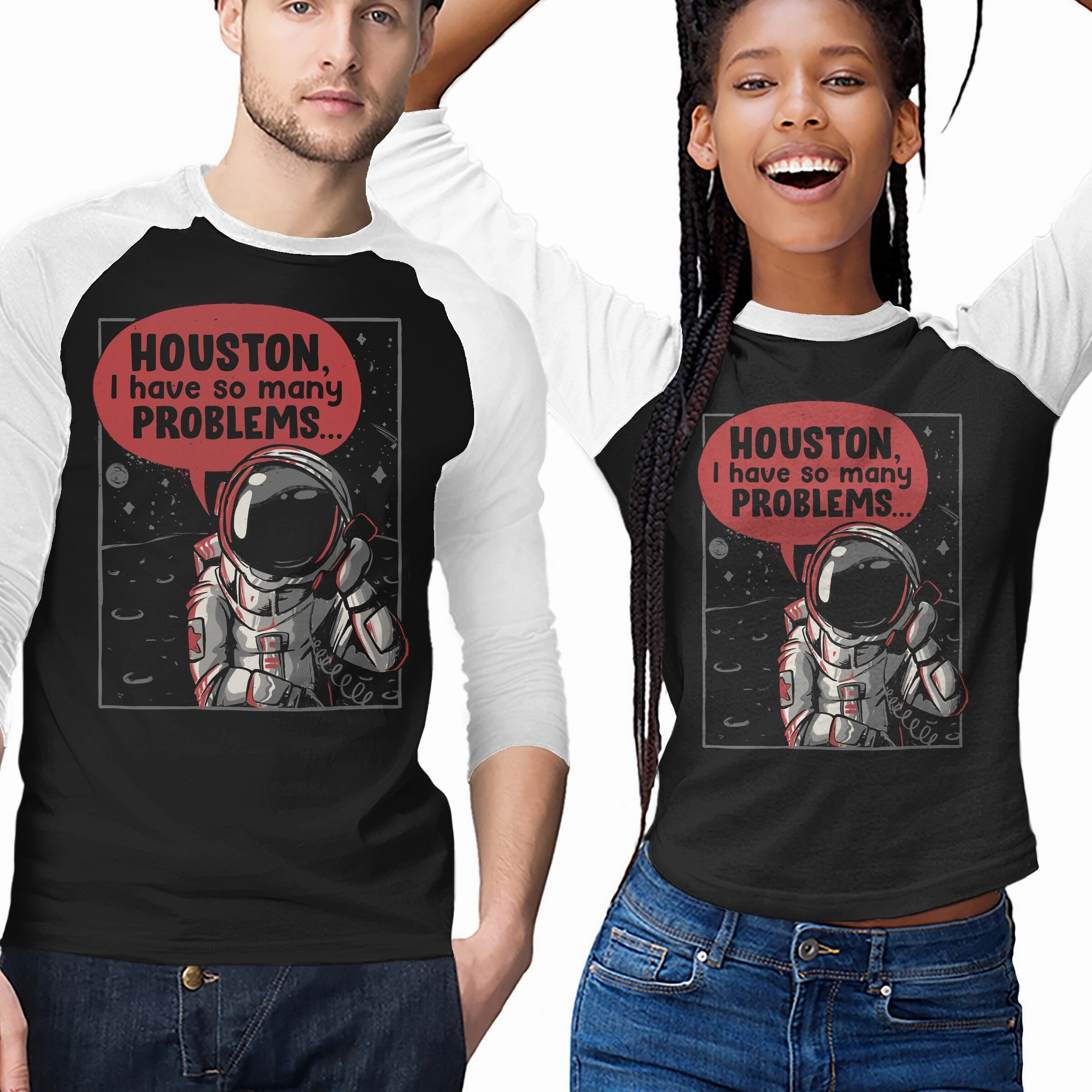 Houston, I Have So Many Problems Lightweight Design Urban Streetwear