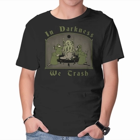 In Darkness We Trash Casual and cool
