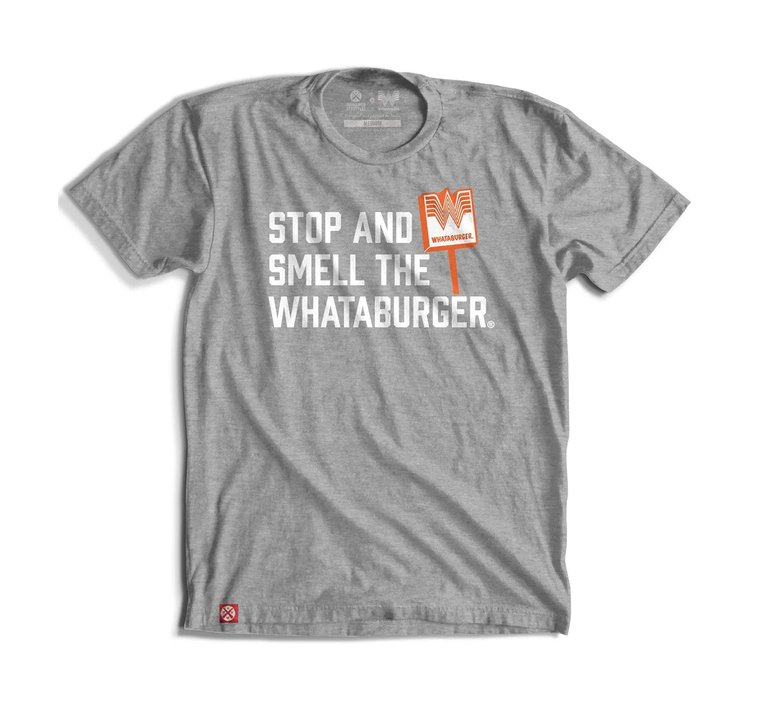 Recycled Material Blend ReinforcedHems Stop and Smell the Whataburger Tee