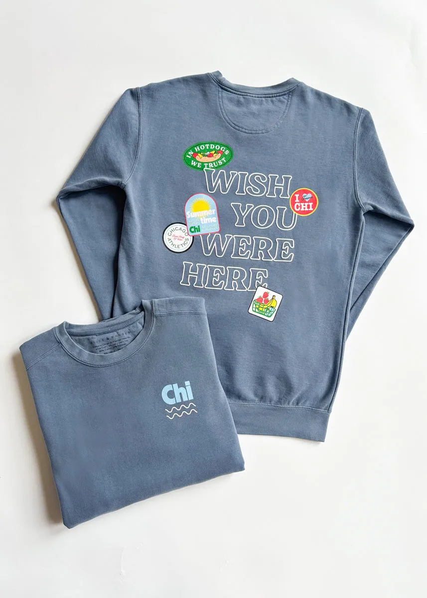 Wish You Were Here Crewneck Sweatshirt Comfort Piece
